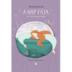 A nap fája és más növénymesék